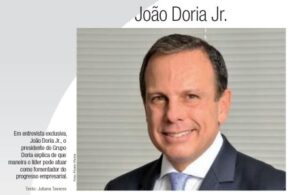 imagem com a foto de João Doria Jr e o seguinte texto à esquerda: "Em entrevista exclusiva, João Doria Jr., presidente do Grupo Doria explica de que maneira o líder pode atuar como fomentador do progresso empresarial". Fonte: divulgação Revista Abigraf